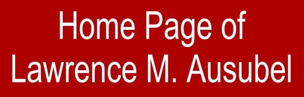 Home Page of Lawrence M. Ausubel
